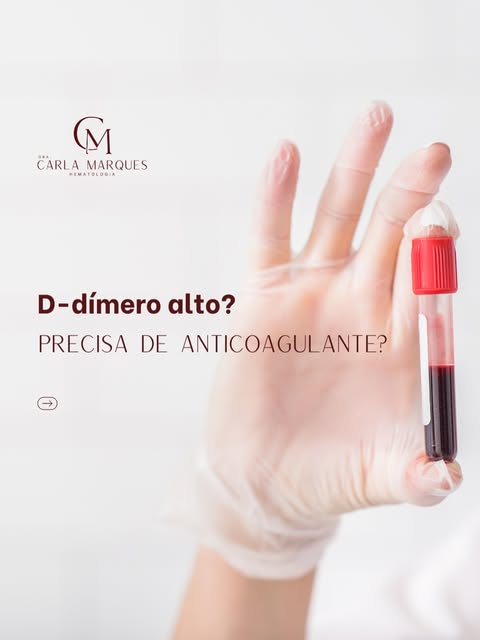 Post do Instagram: D-dímero alto? Precisa de anticoagulante?