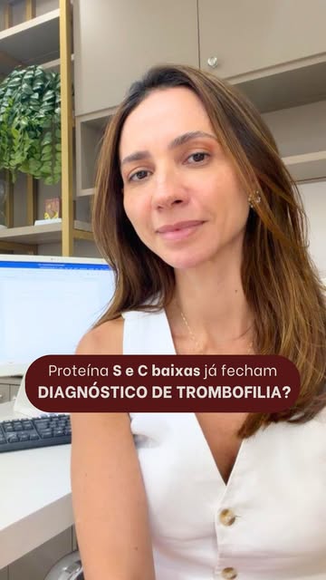 Post do Instagram: Proteína S e C baixas já fecham diagnóstico de trombofilia?